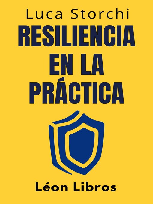 Title details for Resiliencia En La Práctica--￼Cómo Afrontar La Vida by León Libros - Available